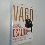 Vágó István: Vigyázat, csalók! / Áltudósok, álgyógyítók és más szemfényvesztők fotó