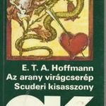 E.T.A.Hoffmann - Az arany virágcserép/Scuderi kisasszony fotó