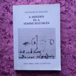 Antalóczy Zoltán: A Minden és a Semmi határán fotó