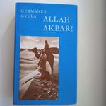 Germanus Gyula - Allah Akbar! Szépirodalmi , 1979 . Kifogástalan állapotú antikvár könyv fotó