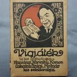 Vígjáték. Uj kis anthologia. Harsányi, Karinthy, Komor, Lakatos, Liptai, Molnár kis színdarabjai. fotó