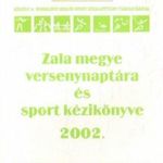 Zala megye versenynaptára és sport kézikönyve 2002 fotó