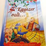 Egyszer volt... A három kívánság és más mesék gyerek könyv mesekönyv Szalay könyvek fotó