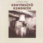 Sabján Tibor - Kenyérsütő kemencék - Népi Kultúra (néprajzi szakkönyv) fotó