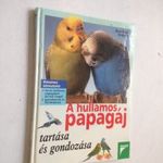 Bernard Grössle: A hullámos papagáj tartása és gondozása (*53) fotó