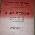 1900. cca antik Hevesi Gyula: A jó modor-KÖZHASZNÚ KÖNYVTÁR 30.sz. könyv a képek szerint PFEIFER MANÓ fotó