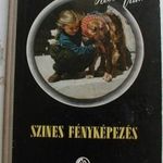 Szines Fényképezés 1958-as szakkönyv fotó