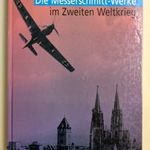 Die Messerschmitt-Werke im Zweiten Weltkrieg (II. világháború) fotó
