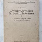 MÁV Trencséni Zsigmond A vontatási telepek és járműjavító üzemek üzemi berendezések 235 pld!! fotó
