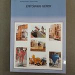 Szerényi István, Gazsó Anikó -Építőipari gépek - 2003 fotó