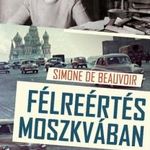 Simone de Beauvoir Félreértés Moszkvában fotó
