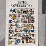 Bogárdi Mihály - Beteg ?a gyermekünk! fotó