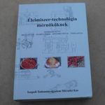 Szabó Gábor - Biacs Péter: Élelmiszer-technológia mérnököknek fotó