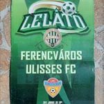 Ferencváros - Ulisses FC 2011.6.30 Európa liga selejtező FTC Fradi kupameccs Lelátó műsorfüzet fotó