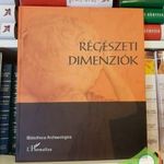 Szabó Miklós Kalla Gábor: Régészeti dimenziók (Bibliotheca Archaeologica) fotó