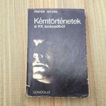 PINTÉR ISTVÁN: KÉMTÖRTÉNETEK A XX.SZÁZADBÓL. fotó