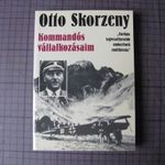 Otto Skorzeny - Kommandós vállalkozásaim fotó