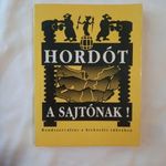 Bognár József: Hordót a sajtónak Rendszerváltás a hírközlés tükrében Hunnia Kiadó 1992 fotó