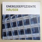 Energieeffiziente Häuser (Architecture & energy efficiency) energiatudatos építészet fotó