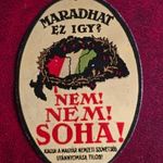 Nem, nem, soha! Magyar Nemzeti Szövetség" irredenta zománcos Alumínium tábla fotó