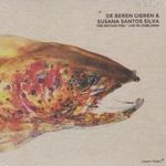 De Beren Gieren & Susana Santos Silva: The Detour Fish " Live In Ljubljana (CD) (ÚJ) fotó