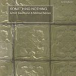 Achim Kaufmann & Michael Moore: Something Nothing (CD) fotó