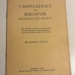 Dr. Bodor Antal - Csepelsziget és Budafok kétszáz év előtt (Bél Mátyás 1736-os műve nyomán) 1936. fotó