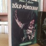 Franz E. Anders: A zöld pokolban - filmgéppel Észak-Brazíliában fotó