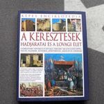 A keresztesek hadjáratai és a lovagi élet - képes enciklopédia / Charles Phillips fotó