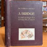 1931 Dr. Farkas Mihály: A bridge. Elméletben és gyakorlatban. RÉGI KÁRTYAJÁTÉK KÖNYV fotó