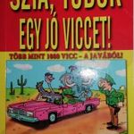 Szia, tudok egy jó viccet! - több mint 1000 vicc a javából (sz) fotó
