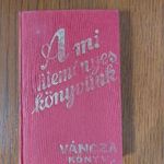 Váncza: A mi süteményeskönyvünk fotó