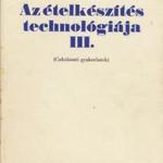 Schulhof Géza: Az ételkészítés technológiája III. (Cukrászati gyakorlatok) (*22P) fotó