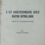 A két királygyermekről szóló magyar népballadák (Hero és Leander-monda) - Benkő Katalin Piroska fotó