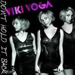 Viki Voga: Don't Hold It Back fotó