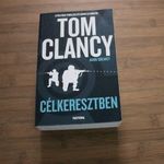 Tom Clancy &CenterDot; Mark Greaney Célkeresztben (Jack Ryan-univerzum 15.) fotó
