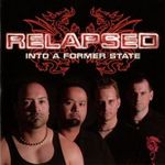 Relapsed - Into A Former State CD hard rock fotó