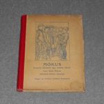 Gaal Mózes - Mókus - Komoly történet egy mókás fiuról (Rajz.: Mühlbeck Károly) Singer és Wolfner fotó