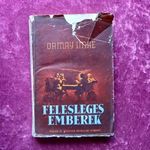 Ormay Imre: Felesleges emberek - 1942-es antik könyv fotó