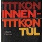 Dr. Eke Károly - Titkon innen-titkon túl fotó