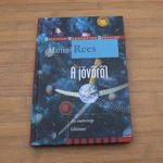 Martin Rees - A jövőről fotó