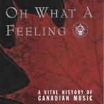 Martin Melhuish: Oh What a Feeling - A Vital History of Canadian Music fotó
