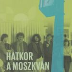 Kabai József: Hatkor a Moszkván (KÖNYV) (ÚJ) fotó