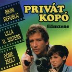 PRIVÁT KOPÓ FILMZENE /BIKINI, REPUBLIC, LILLA, DŐME ZSOLT, XL SISTERS.../ fotó
