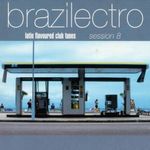 Brazilectro: Latin Flavoured Club Tunes Session 8 (2CD) fotó