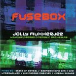 Jolly Mukherjee With The Madras Cinematic Orchestra - Fusebox CD fotó