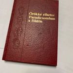Örökké élhetsz… - Bibliai tanítások az örökéletről - Hibátlan!!!! fotó
