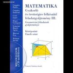 Matematika Gyakorló és érettségire felkészítő feladatgyűjtemény III. fotó