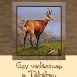 Egy vadásznap a Tátrában - Jurán Vidor fotó
