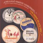 "Csillogó fekete lemezeken..."/"On Shiny Black Disc..." fotó
